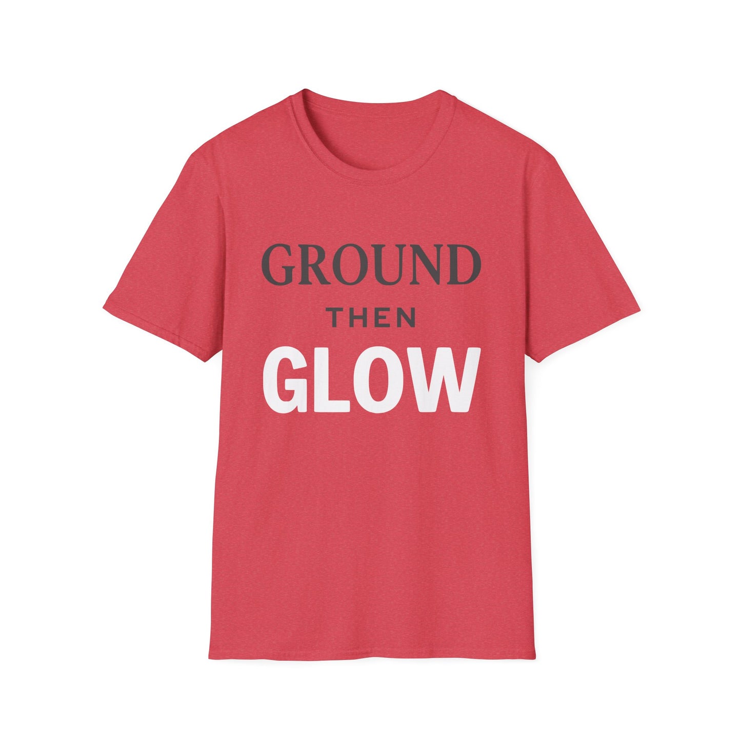 Ground Then Glow T-Shirt