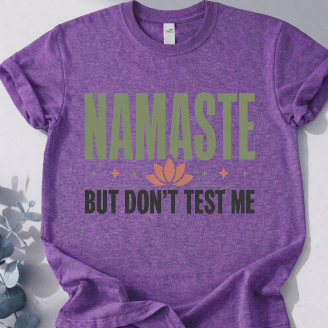Namaste Nah T-Shirt