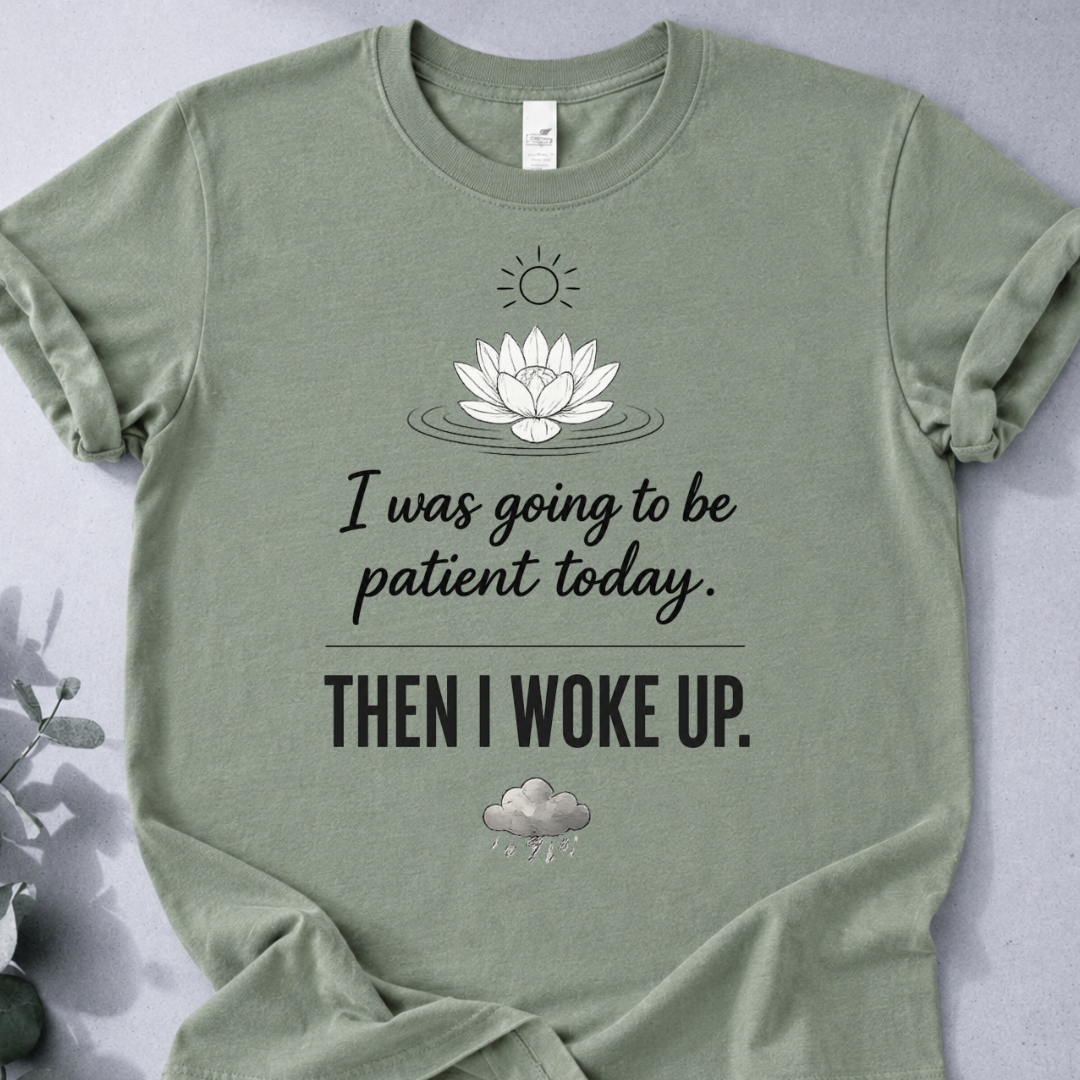 Patient Zen T-Shirt