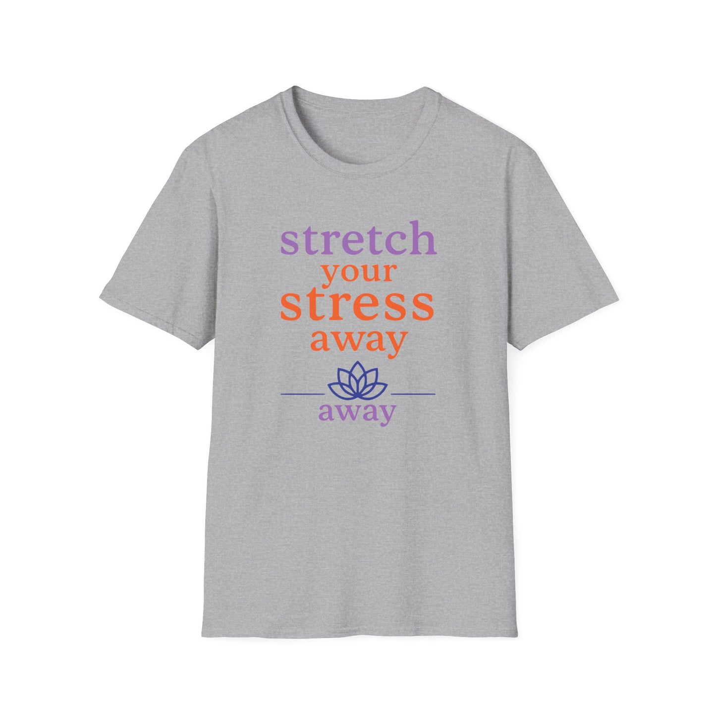 Stretch Your Stress Away Tee