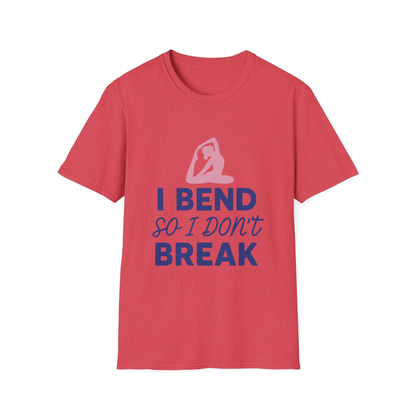 I Bend So I Don't Break Tee - Yoga Inspired Design