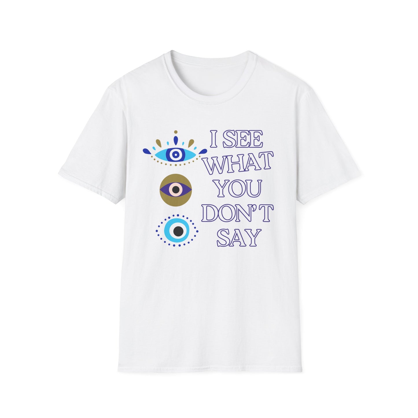 I See What You Don't Say T-Shirt - Yoga Inspired Design