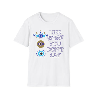 I See What You Don't Say T-Shirt - Yoga Inspired Design