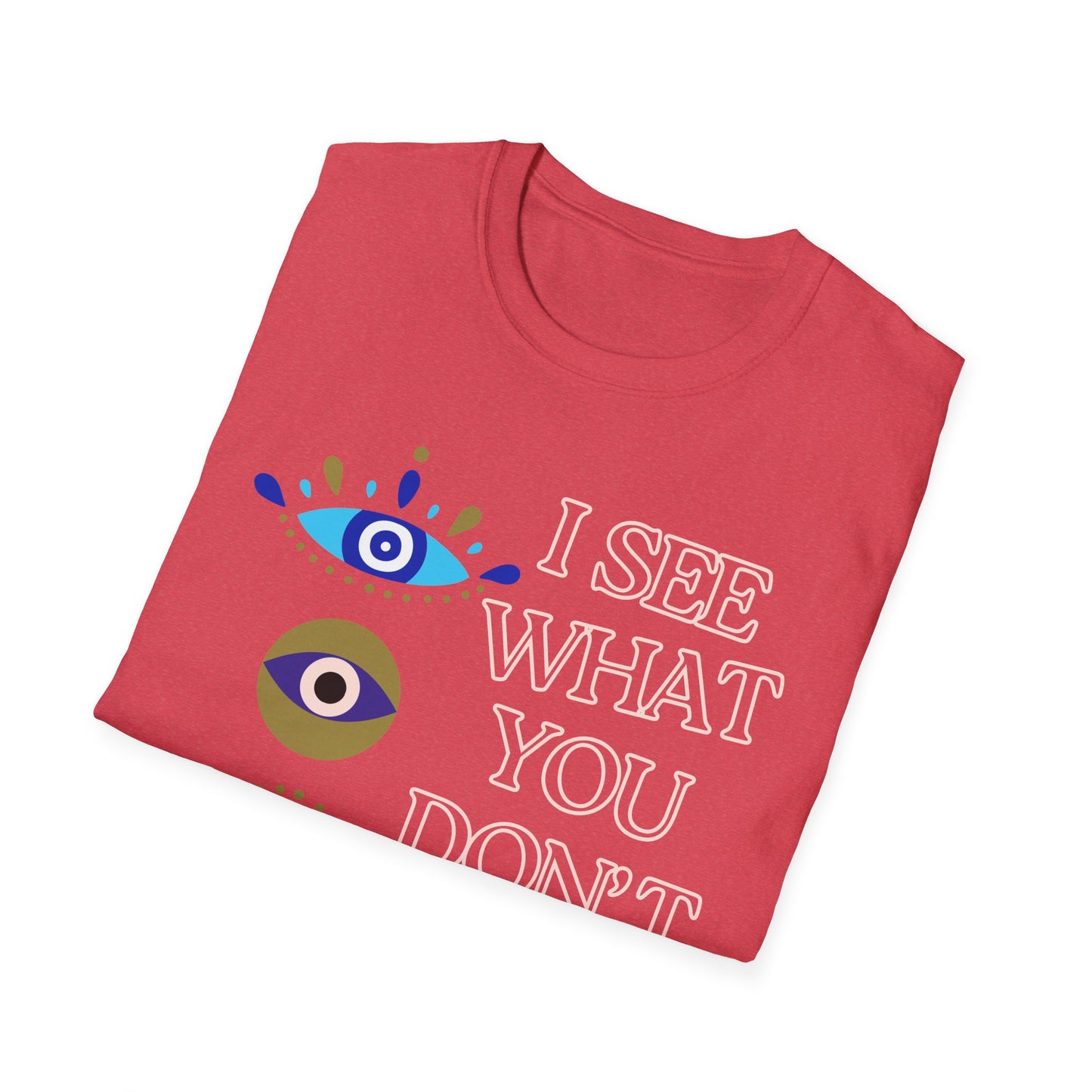 I See What You Don't Say T-Shirt - Yoga Inspired Design