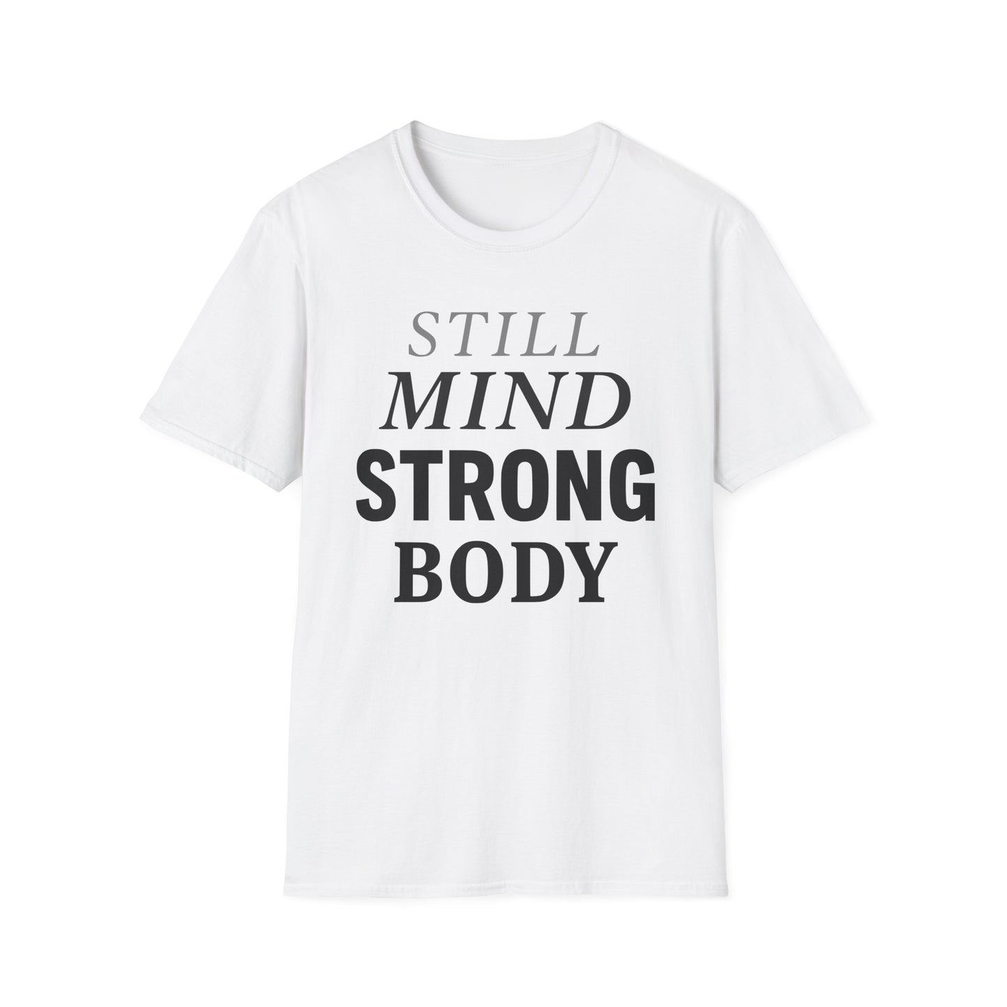 Still Mind Strong Body Tee