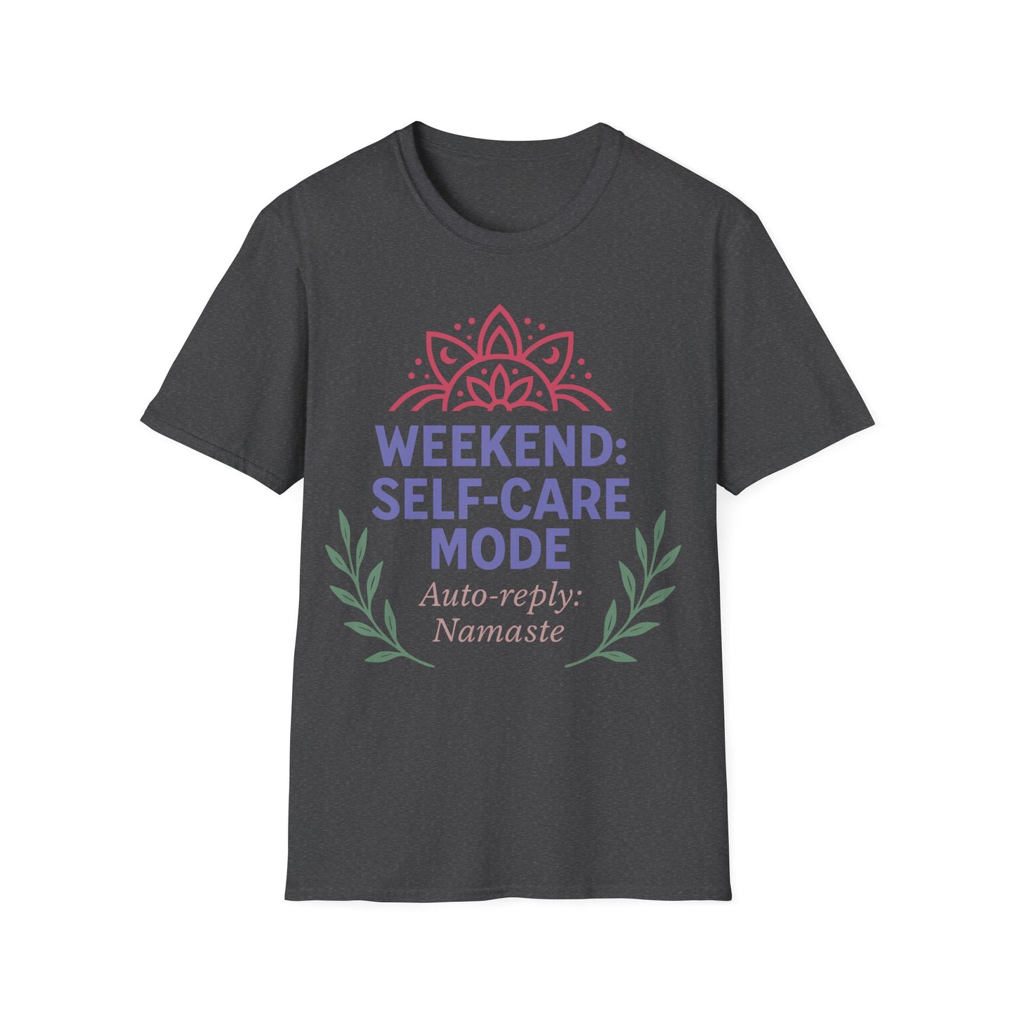 Weekend Self-Care Mode Tee
