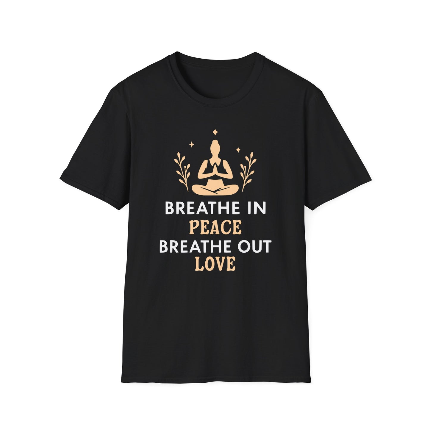 Breathe In Peace Breathe Out Love T-Shirt - Yoga Inspired Design