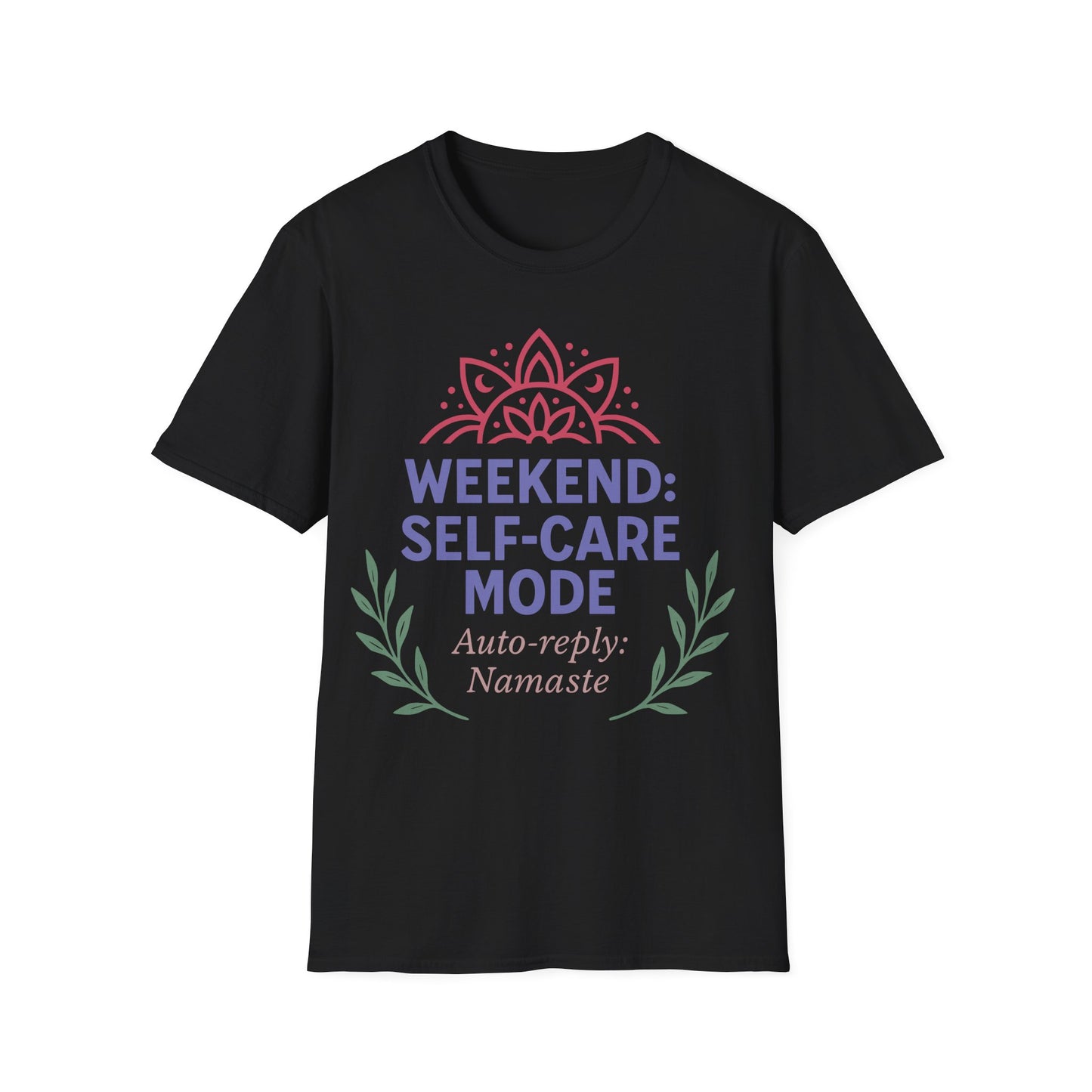 Weekend Self-Care Mode Tee