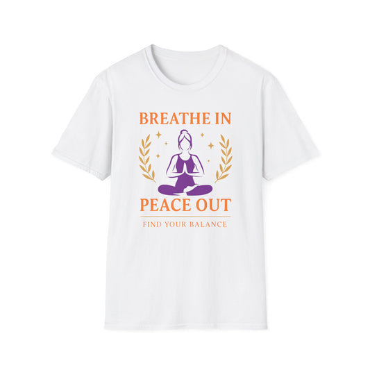 Breathe In Peace Out T-Shirt - Yoga Inspired Design