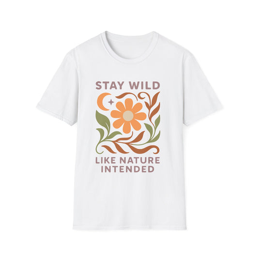 Stay Wild Like Nature Intended Tee - Yoga Inspired Design