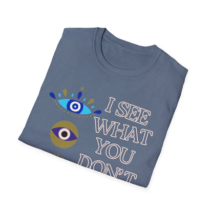 I See What You Don't Say T-Shirt - Yoga Inspired Design