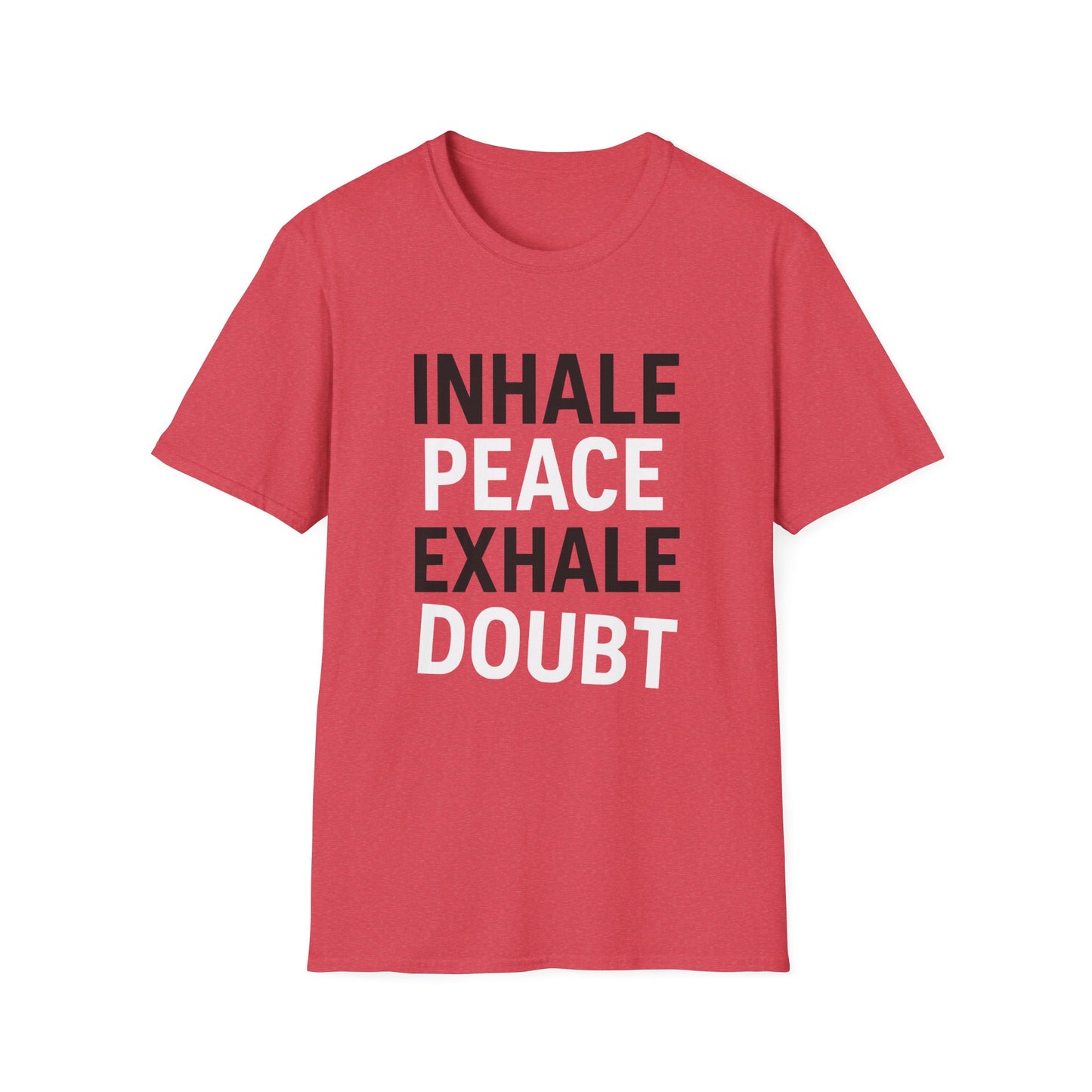 Inhale Peace Exhale Doubt T-Shirt