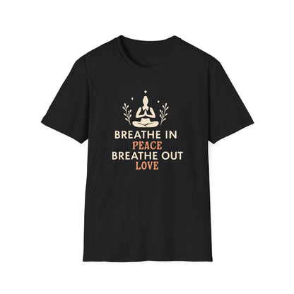 Breathe In Peace Breathe Out Love Tee