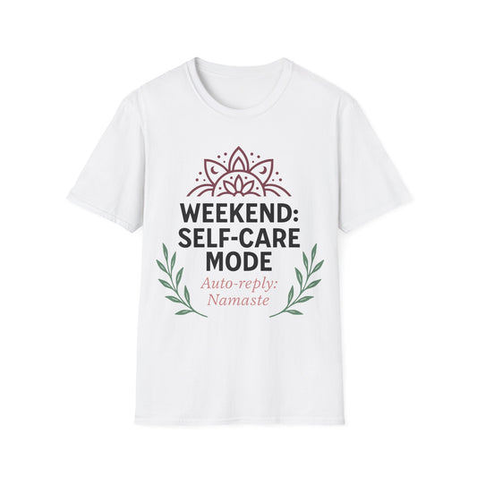 Weekend Self-Care Mode Tee