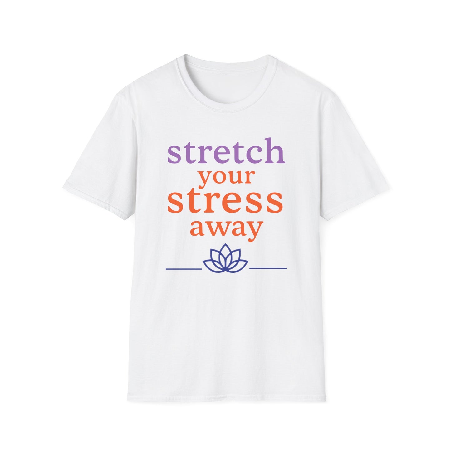 Stretch Your Stress Away Tee - Yoga inspired Design