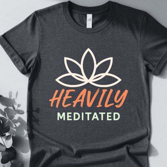 Heavily Meditated Tee - Yoga Inspired Design