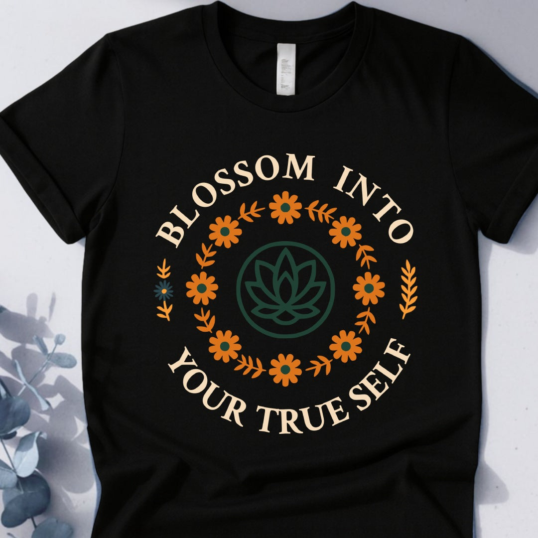 Blossom Into Your True Self Tee - Yoga Inspired Design