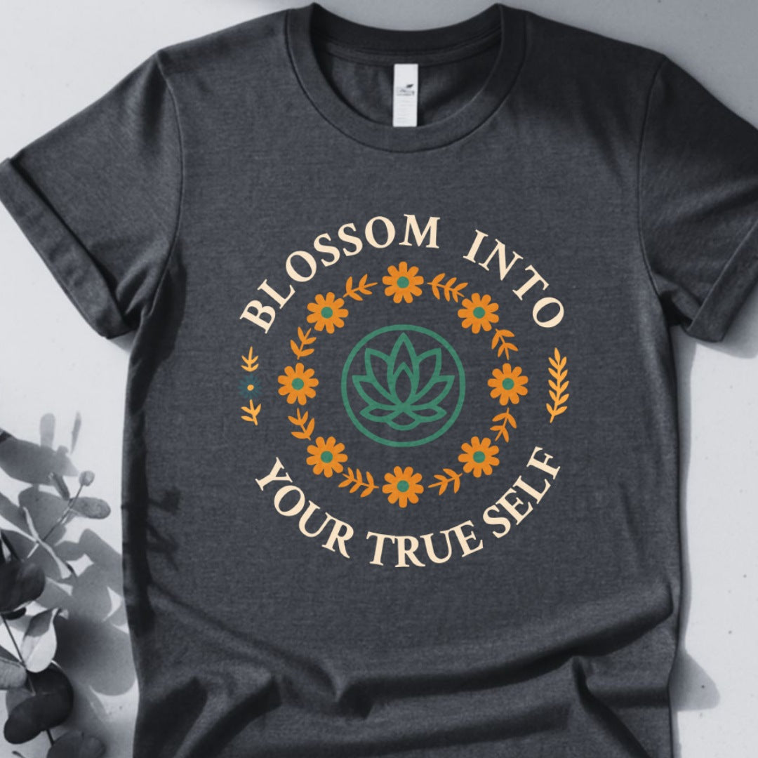 Blossom Into Your True Self Tee - Yoga Inspired Design