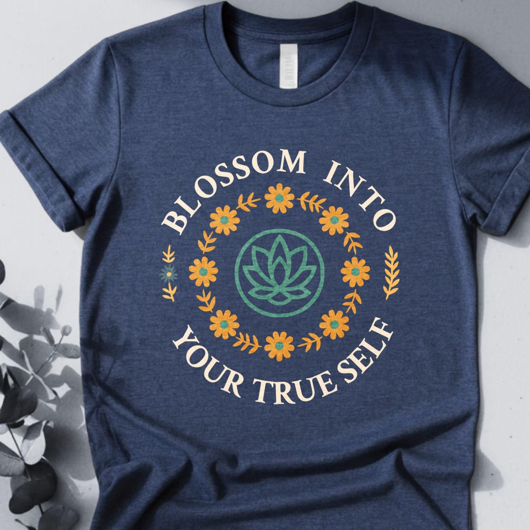 Blossom Into Your True Self Tee - Yoga Inspired Design