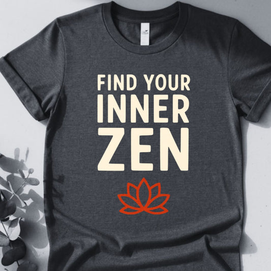 Find Your Inner Zen Tee - Yoga Inspired Design
