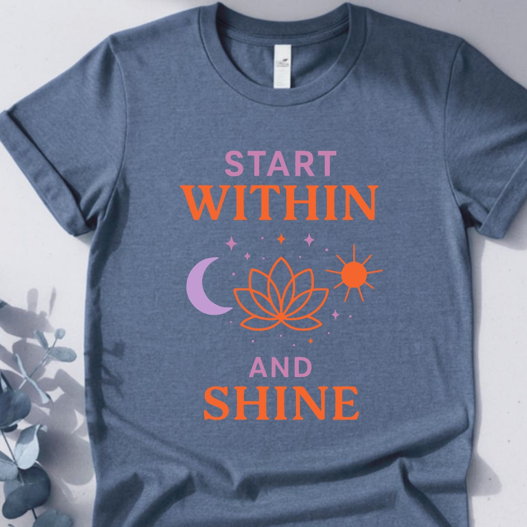 Start Within And Shine T-Shirt – Yoga Inspired Design