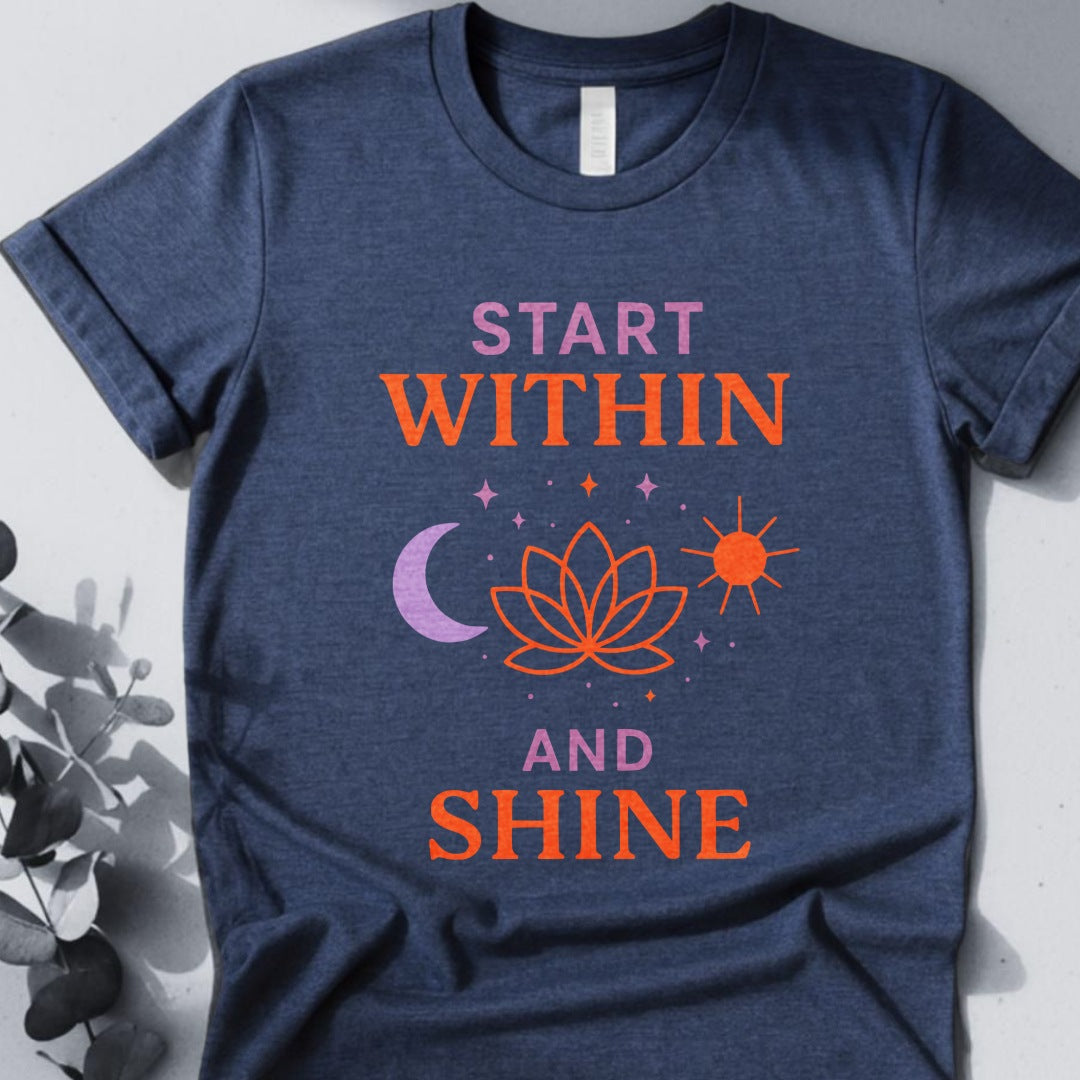 Start Within And Shine T-Shirt – Yoga Inspired Design