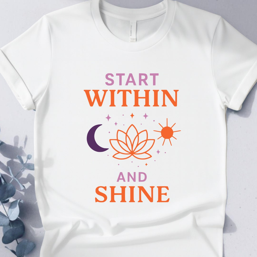 Start Within And Shine T-Shirt – Yoga Inspired Design
