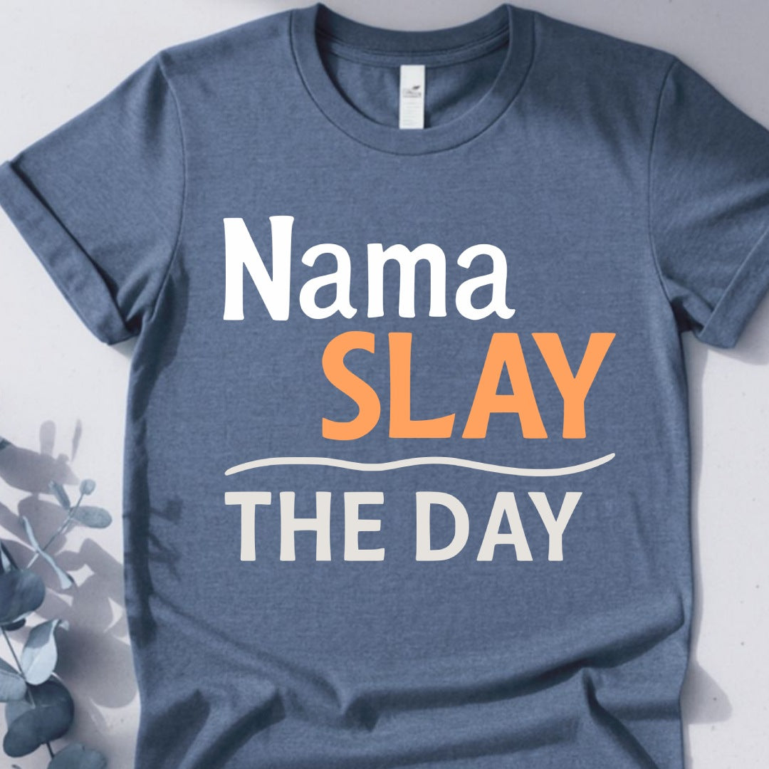 Nama Slay The Day Tee - Yoga inspired Design