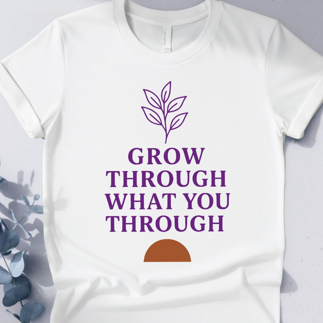 Grow Through What You Through Tee - Yoga Inspired Design