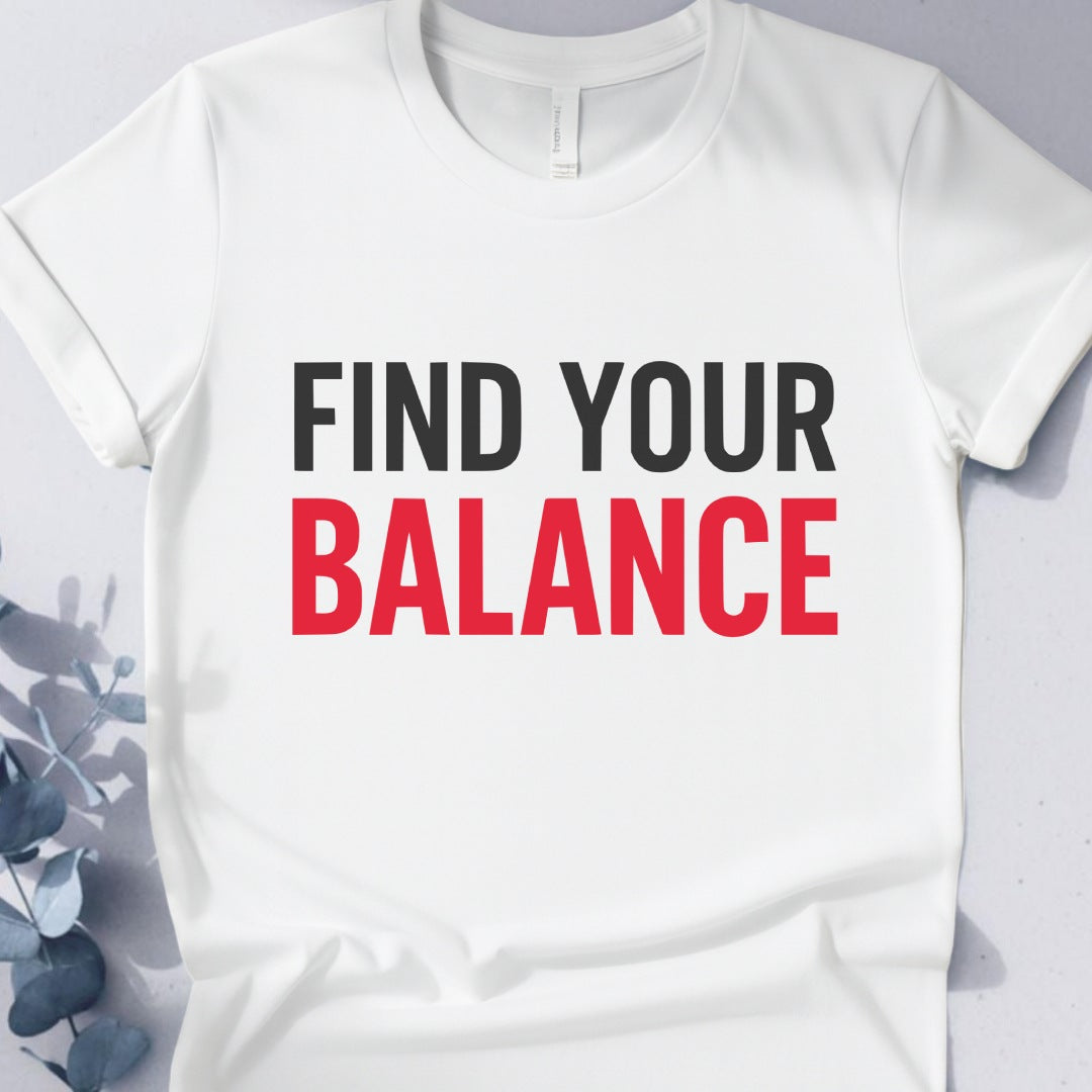 Find Your Balance T-Shirt - Yoga Inspired Design