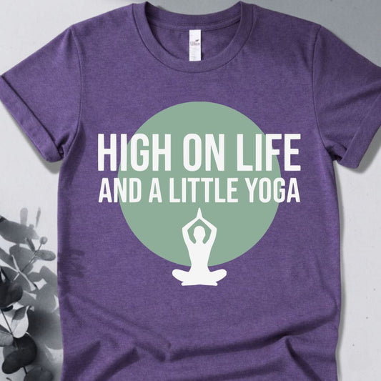 High On Life And A Little Yoga - Yoga Inspired Design