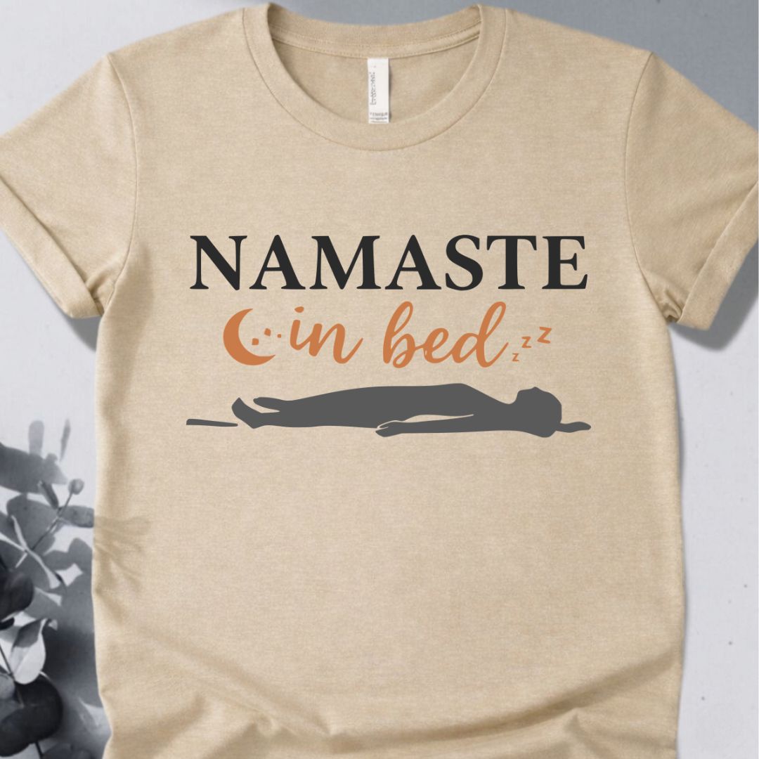 Bed Namaste T-Shirt