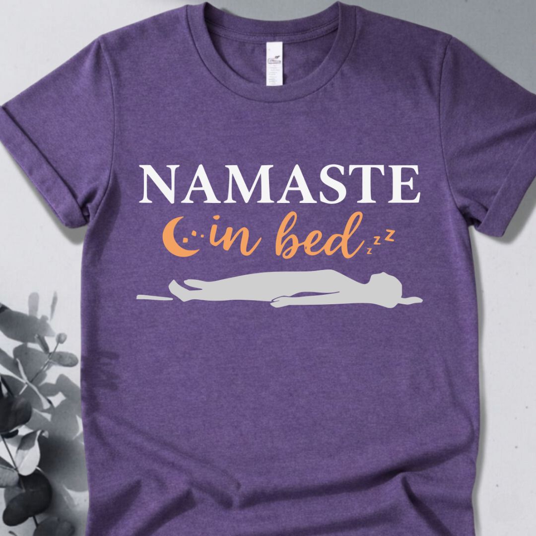 Bed Namaste T-Shirt
