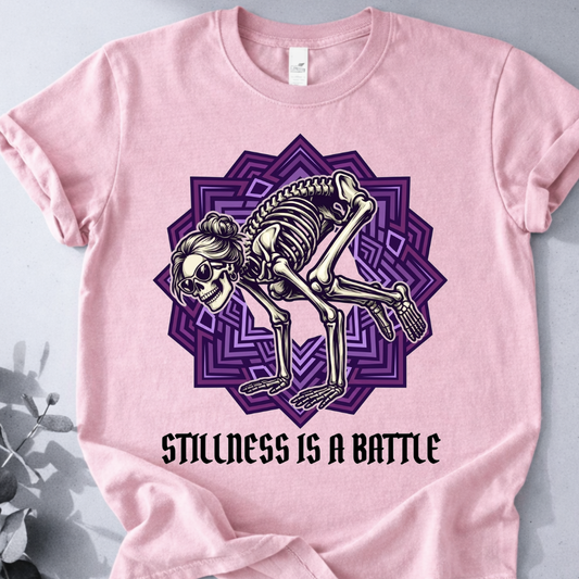 Stillness Is a Battle Tee  - Yoga Inspired Design
