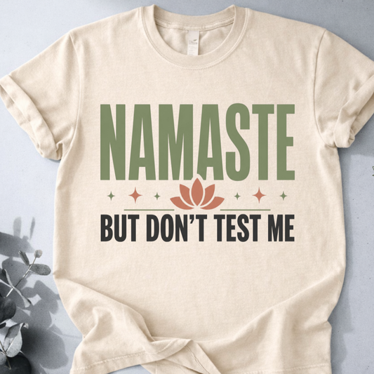 Namaste Nah T-Shirt