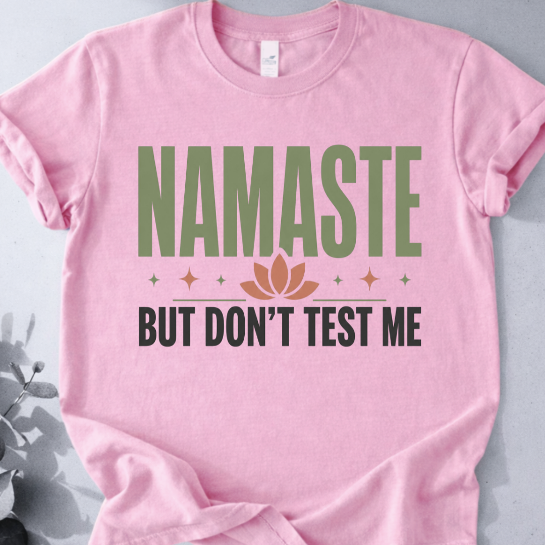 Namaste Nah T-Shirt