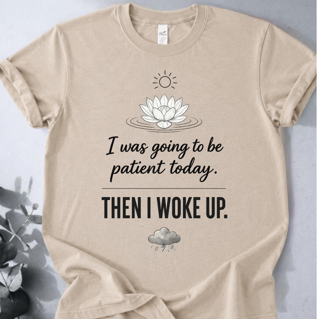 Patient Zen T-Shirt
