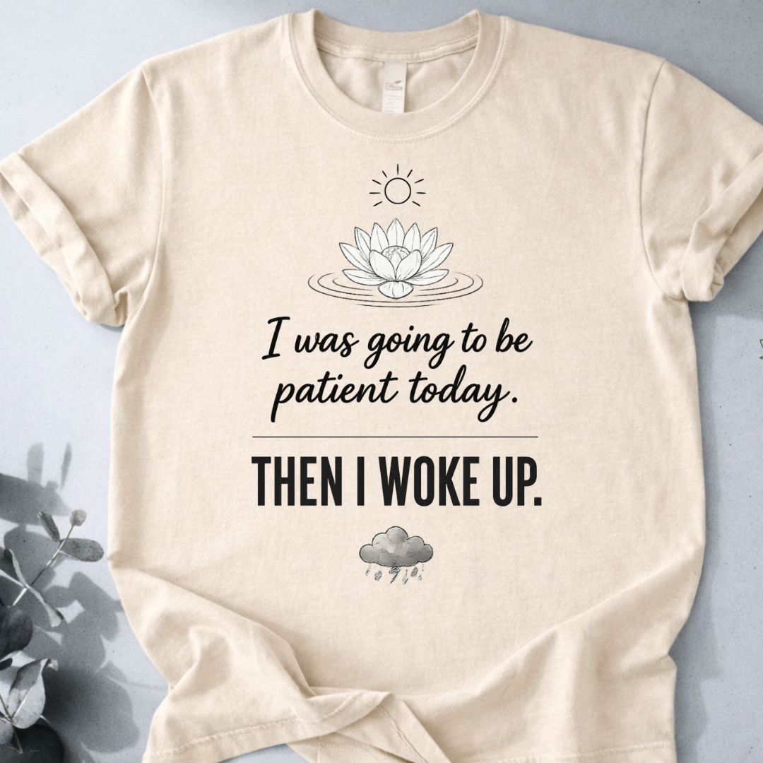 Patient Zen T-Shirt