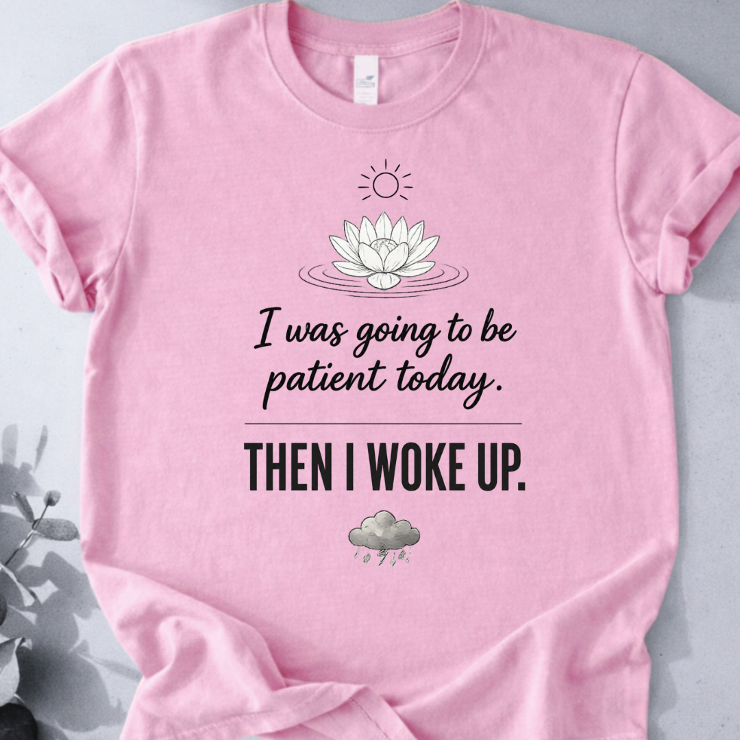 Patient Zen T-Shirt