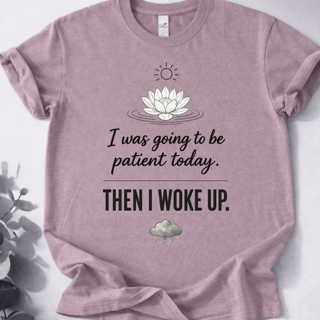 Patient Zen T-Shirt
