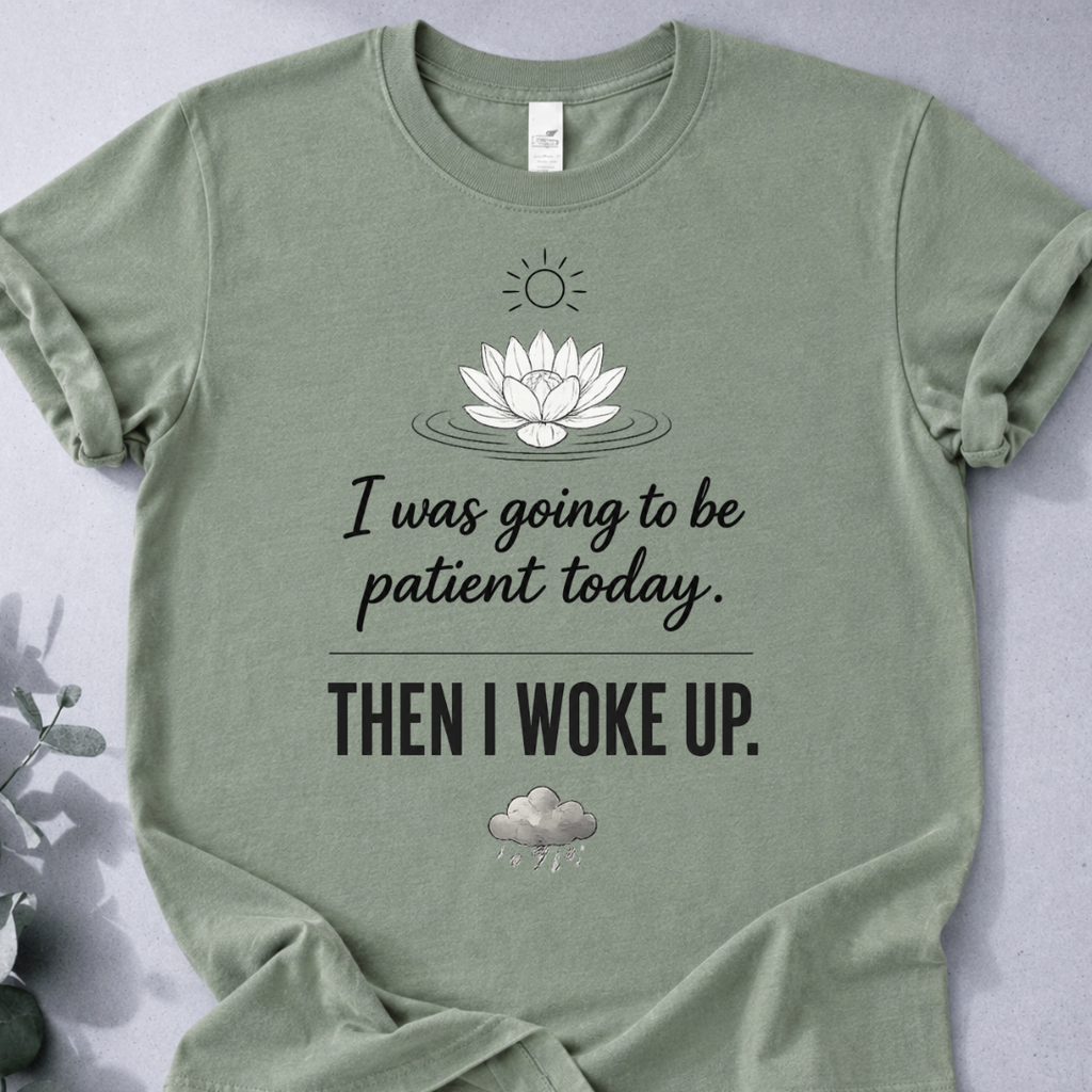 Patient Zen T-Shirt