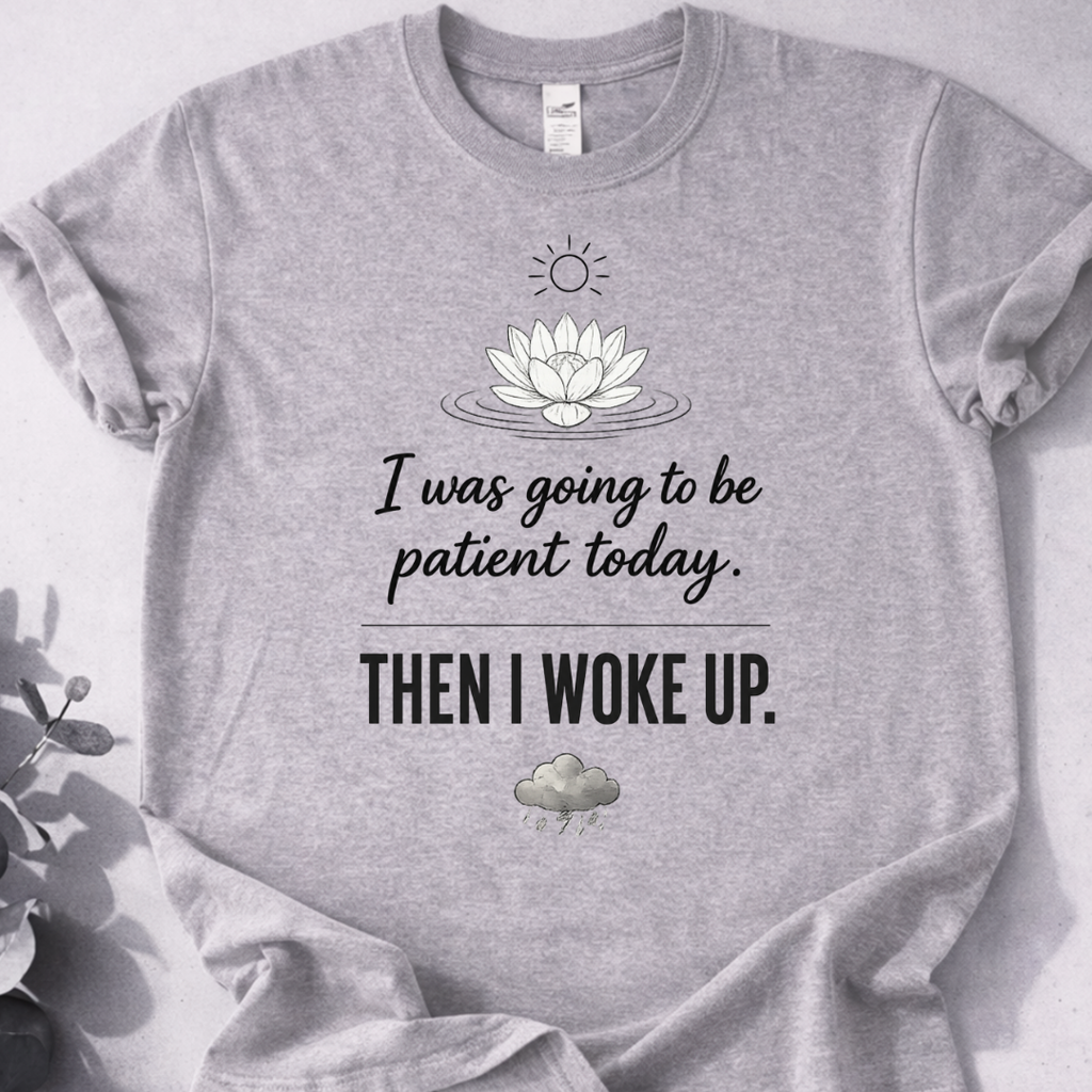 Patient Zen T-Shirt