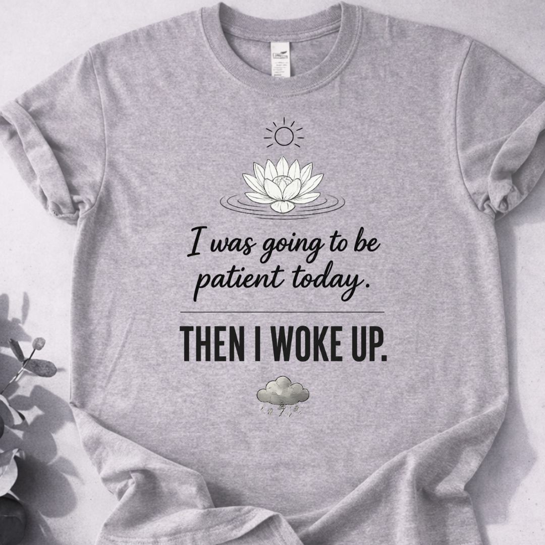 Patient Zen T-Shirt