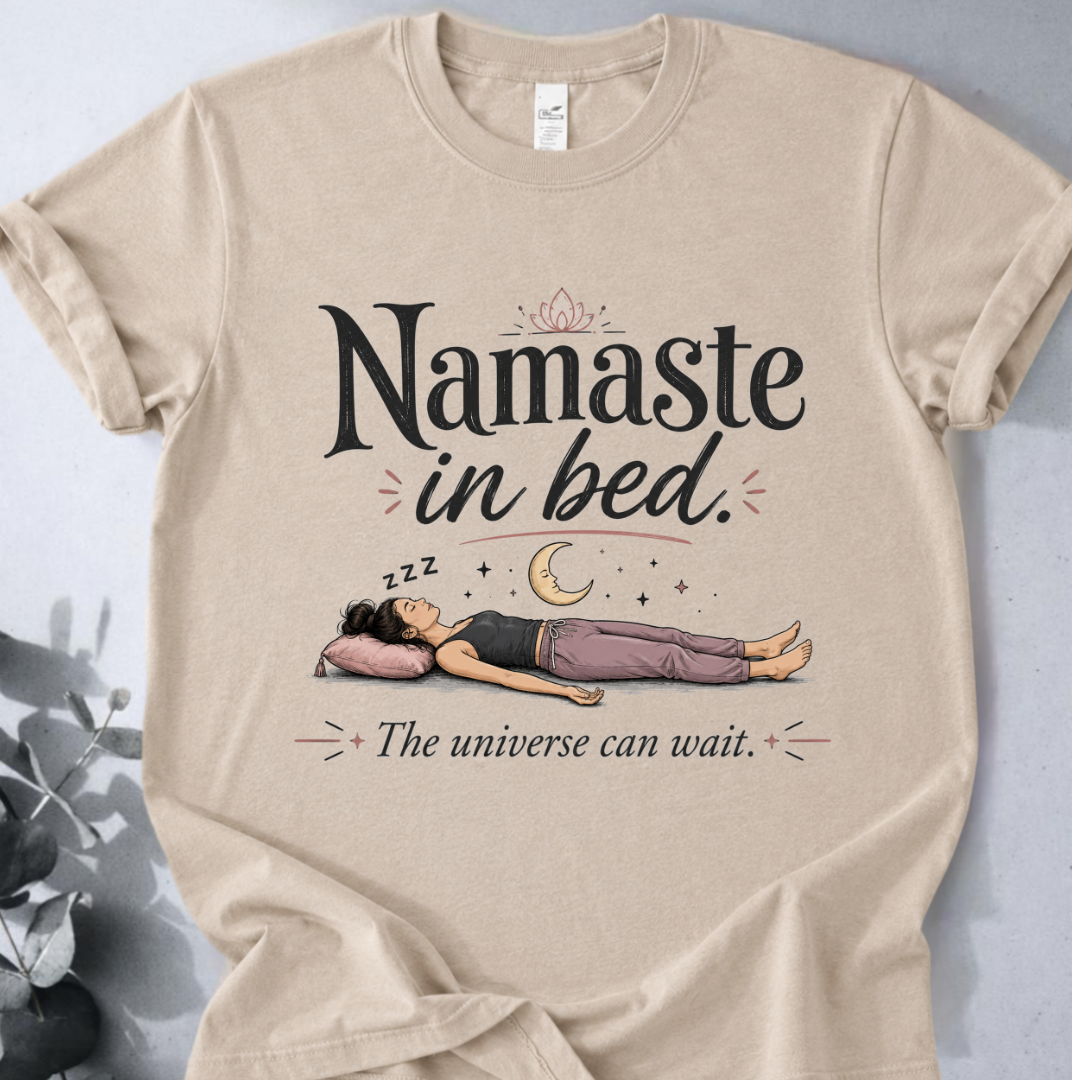 Bed Namaste T-Shirt
