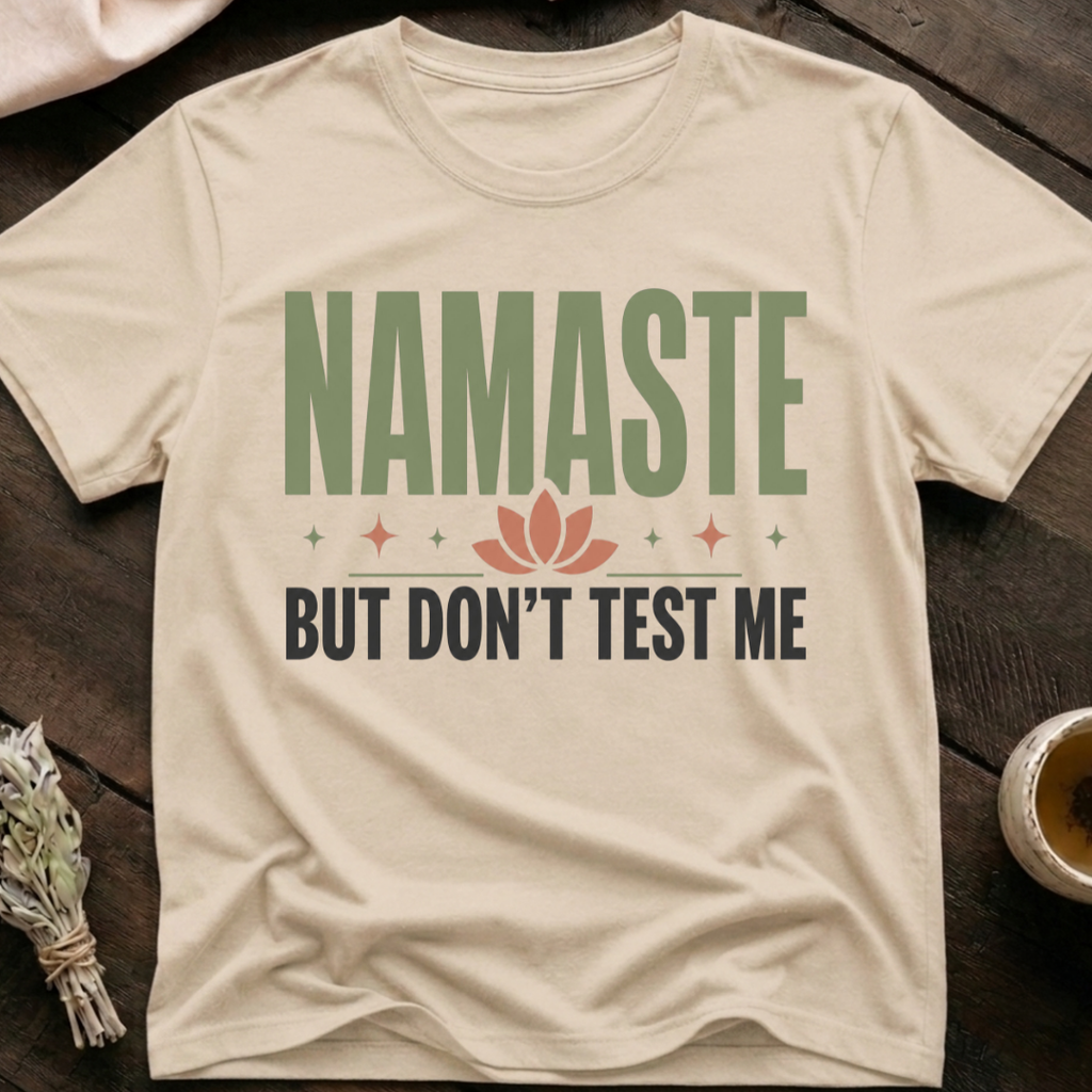 Namaste Nah T-Shirt