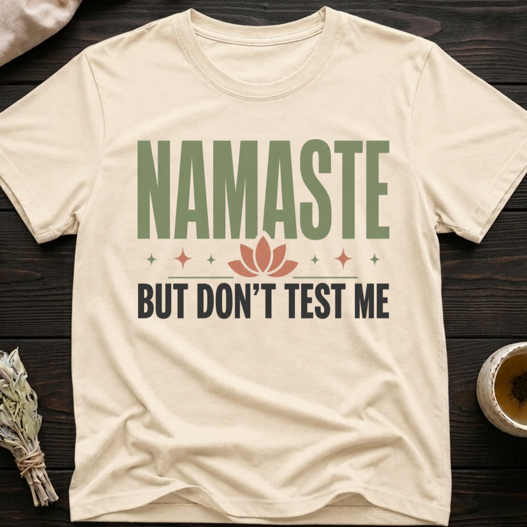 Namaste Nah T-Shirt
