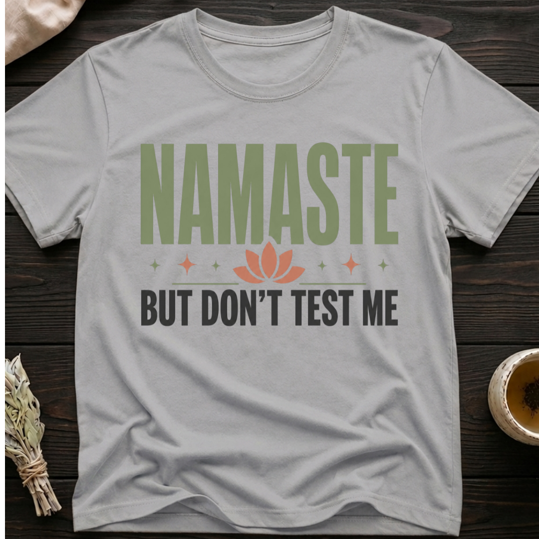Namaste Nah T-Shirt