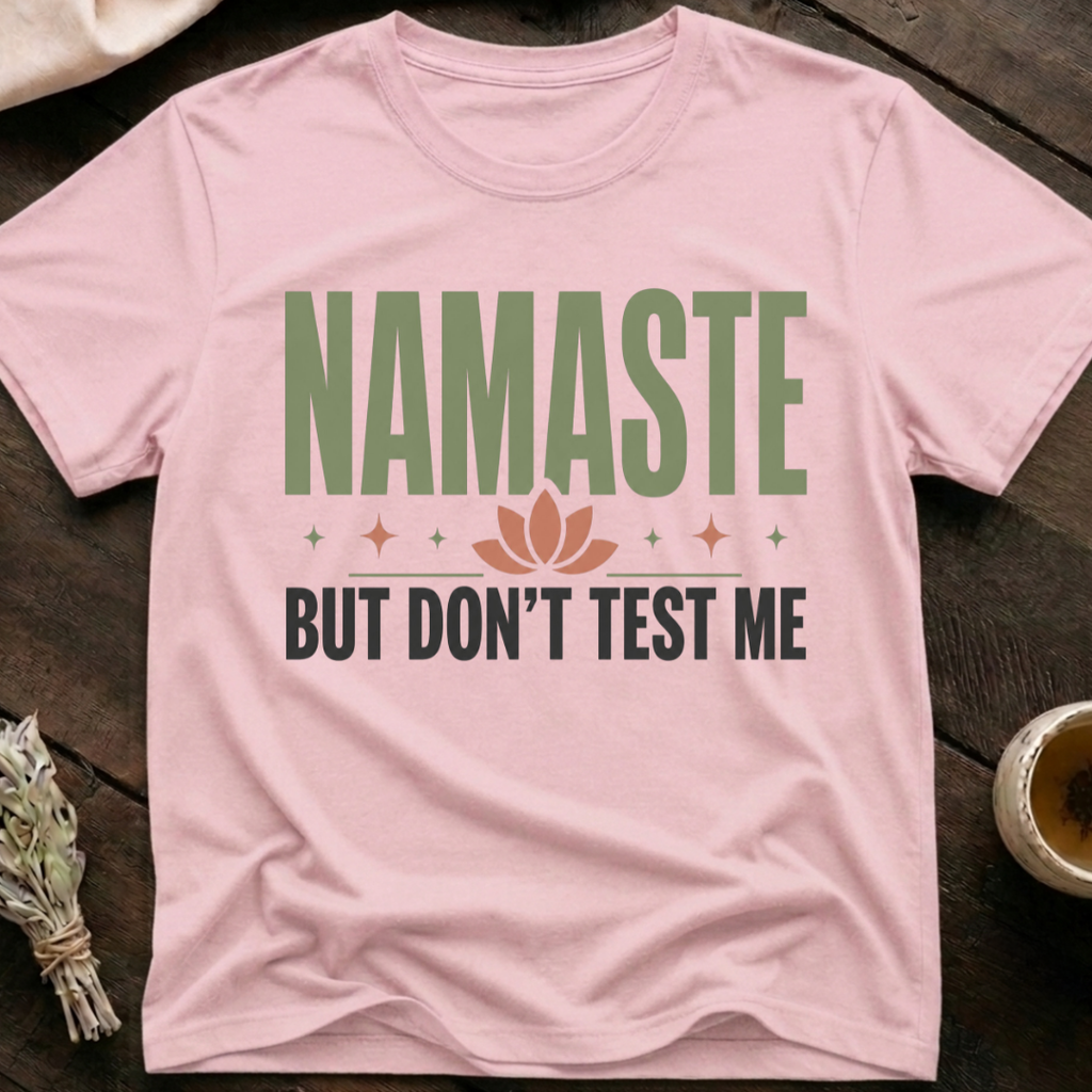 Namaste Nah T-Shirt
