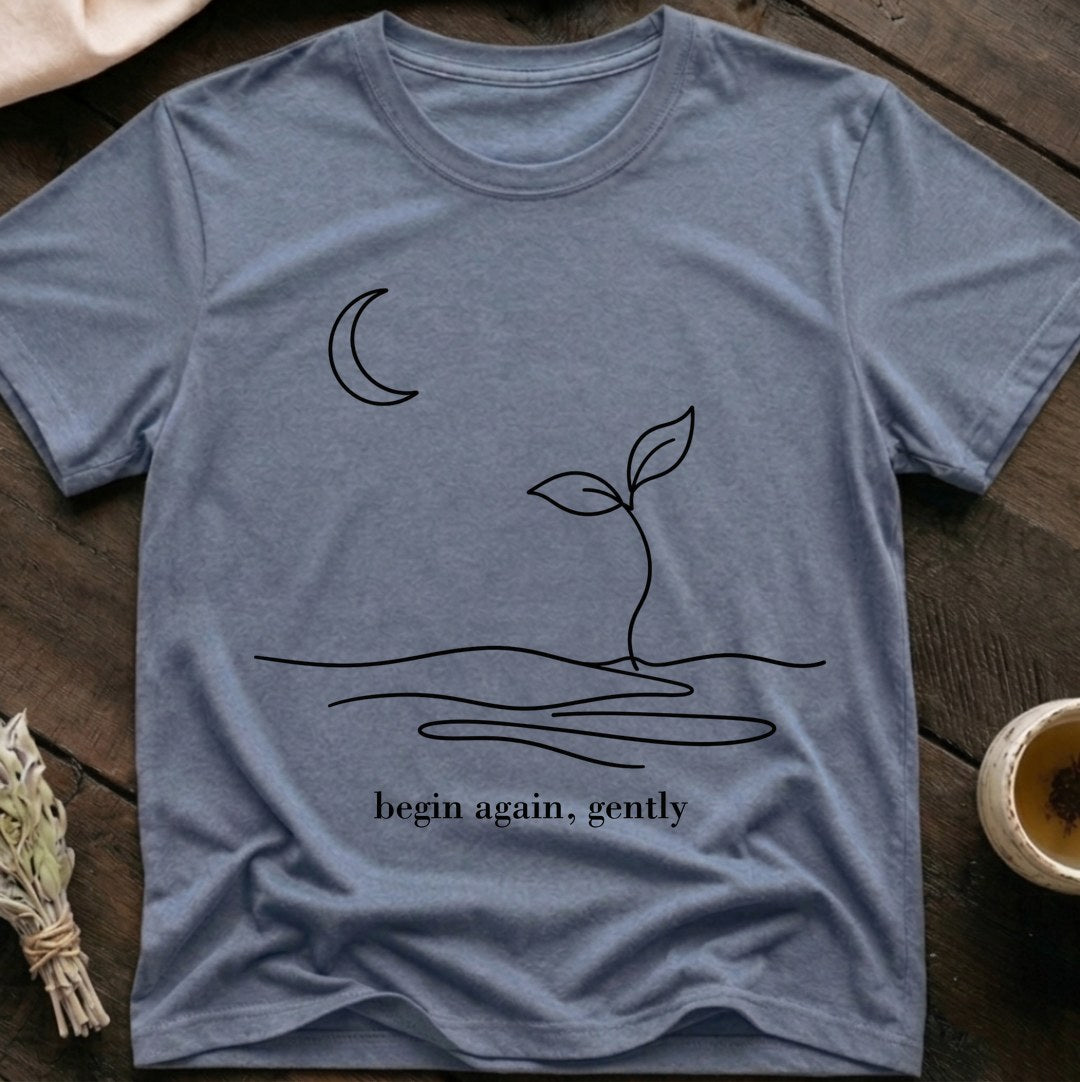 Begin Again T-Shirt