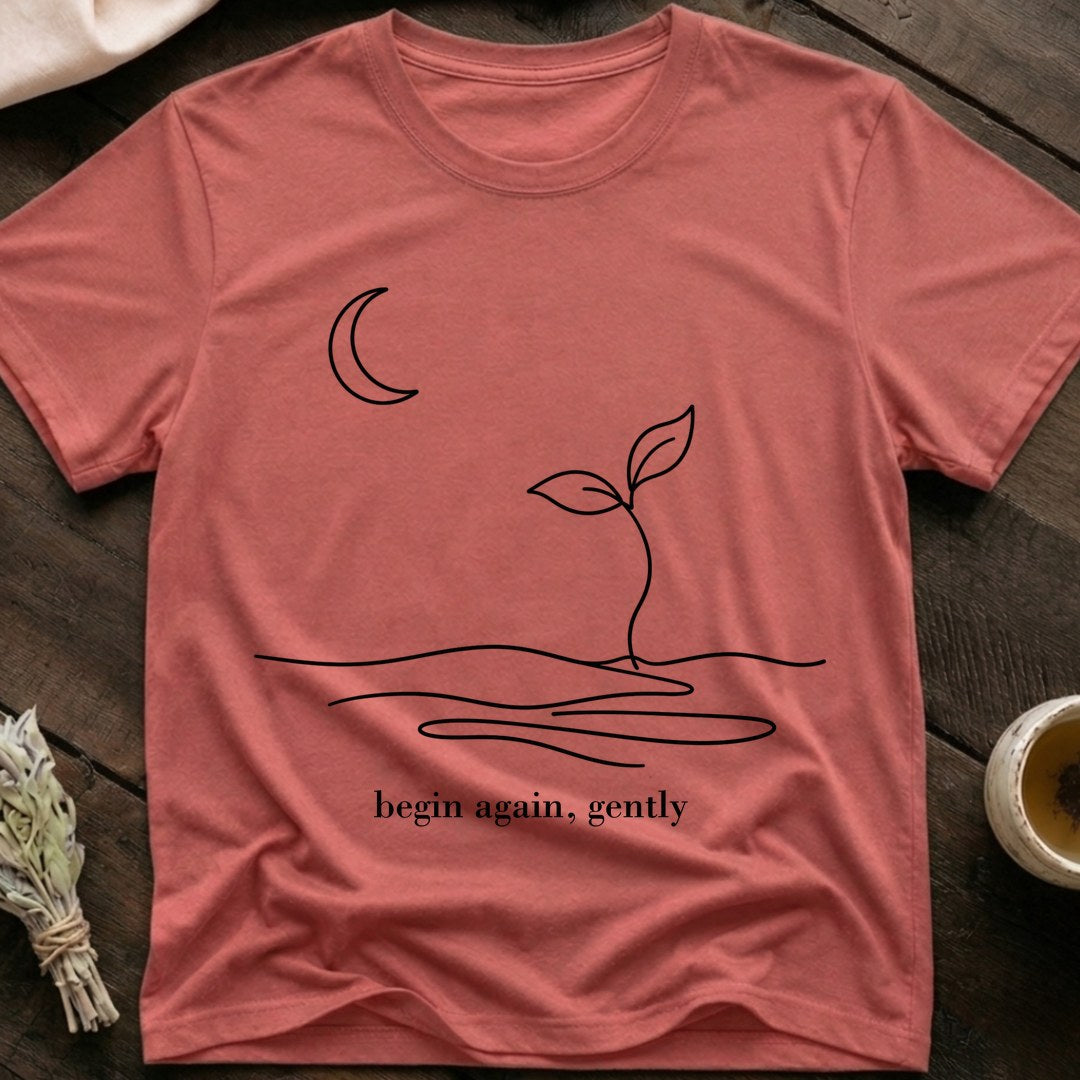 Begin Again T-Shirt